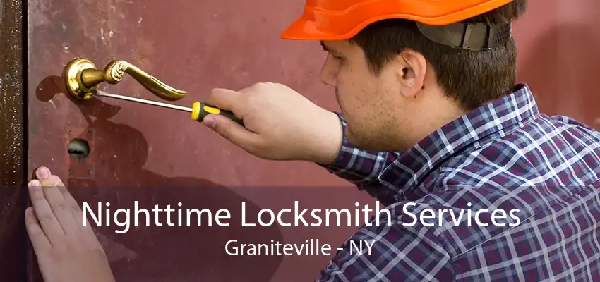 Nighttime Locksmith Services Graniteville - NY