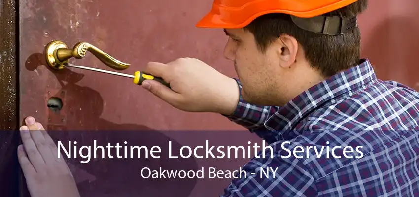 Nighttime Locksmith Services Oakwood Beach - NY