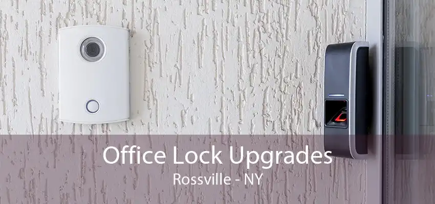 Office Lock Upgrades Rossville - NY