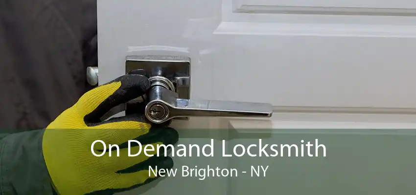 On Demand Locksmith New Brighton - NY