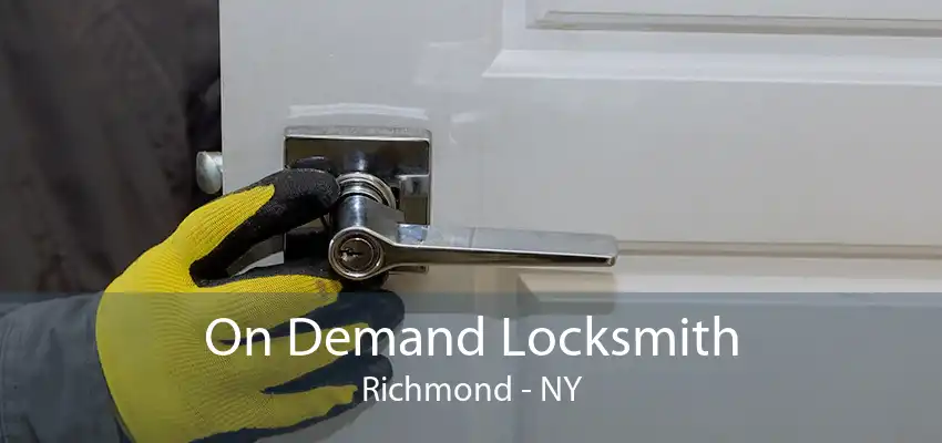 On Demand Locksmith Richmond - NY