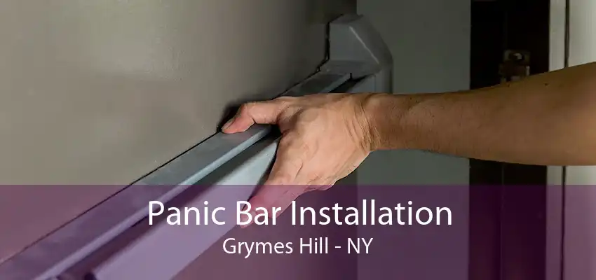 Panic Bar Installation Grymes Hill - NY