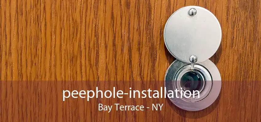 peephole-installation Bay Terrace - NY