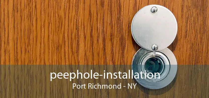 peephole-installation Port Richmond - NY