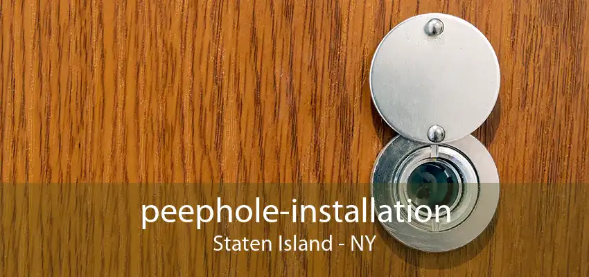 peephole-installation Staten Island - NY