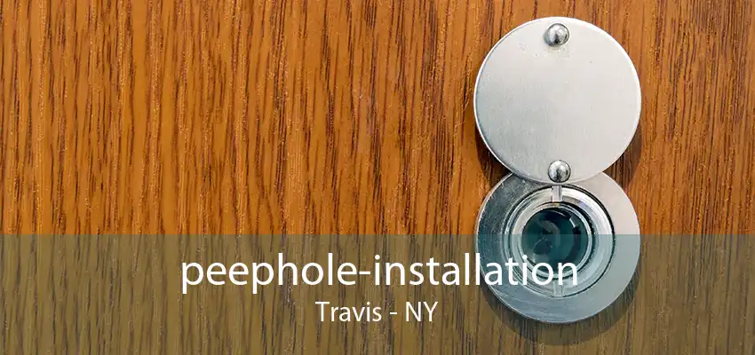 peephole-installation Travis - NY