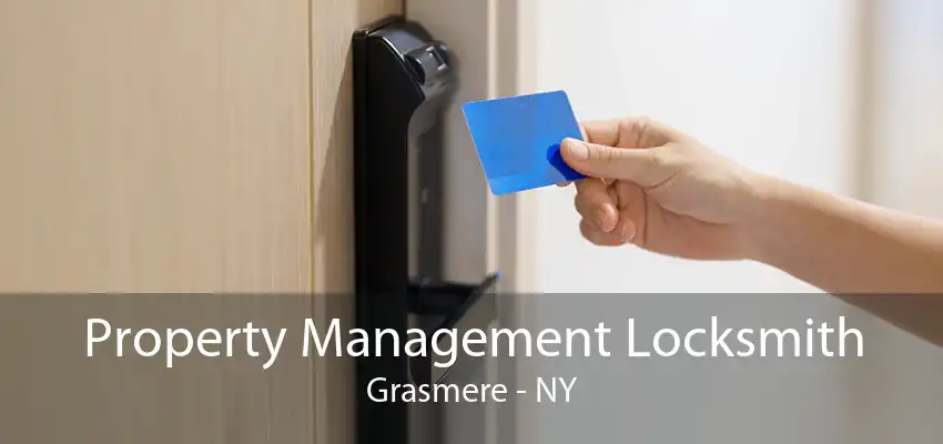 Property Management Locksmith Grasmere - NY