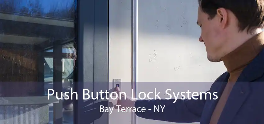 Push Button Lock Systems Bay Terrace - NY