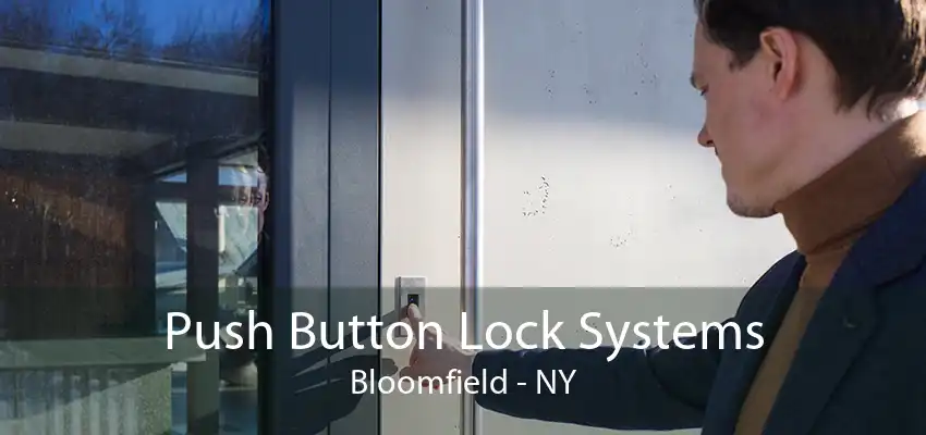 Push Button Lock Systems Bloomfield - NY