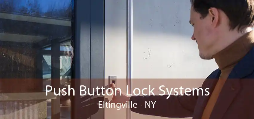 Push Button Lock Systems Eltingville - NY