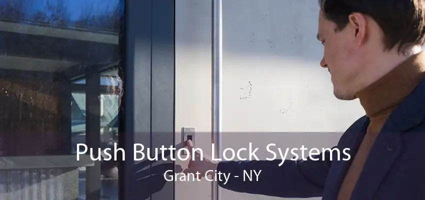 Push Button Lock Systems Grant City - NY