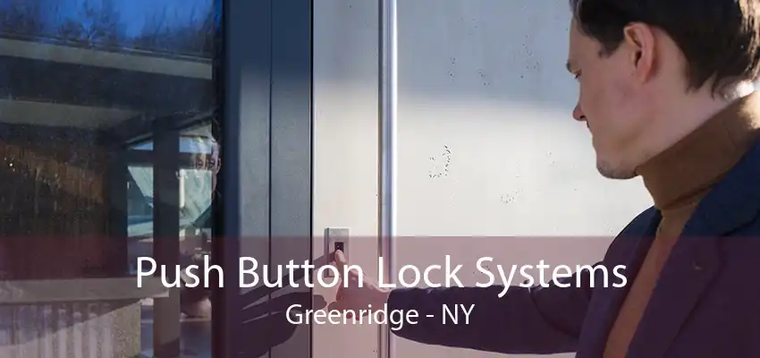 Push Button Lock Systems Greenridge - NY