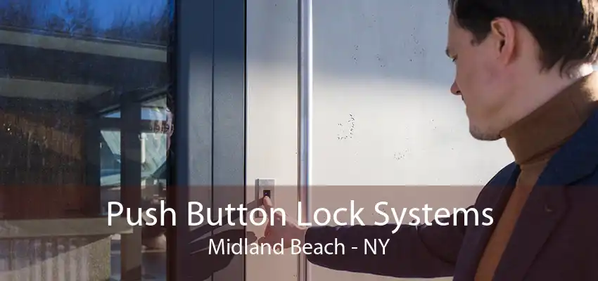 Push Button Lock Systems Midland Beach - NY