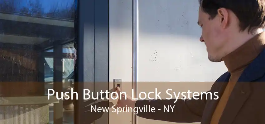 Push Button Lock Systems New Springville - NY