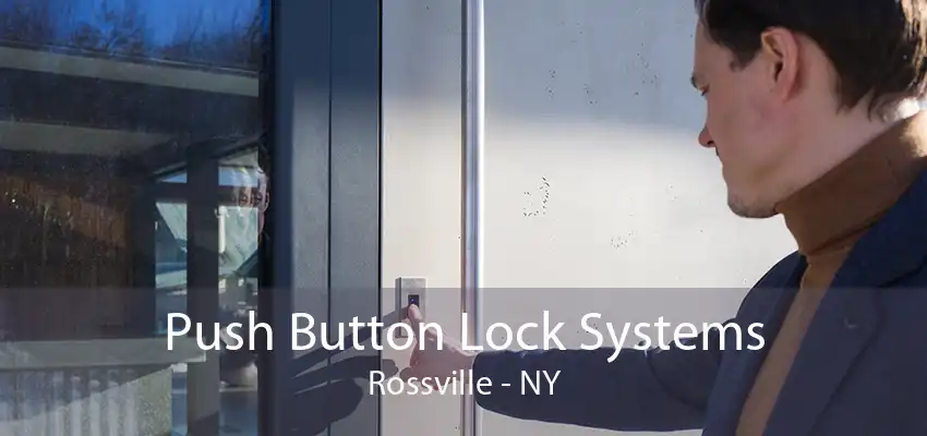 Push Button Lock Systems Rossville - NY