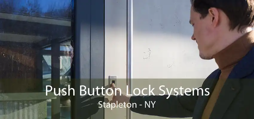 Push Button Lock Systems Stapleton - NY