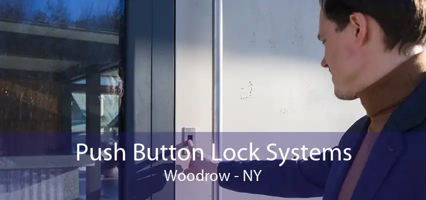 Push Button Lock Systems Woodrow - NY