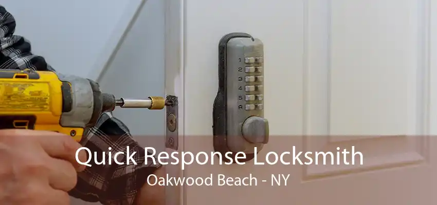 Quick Response Locksmith Oakwood Beach - NY