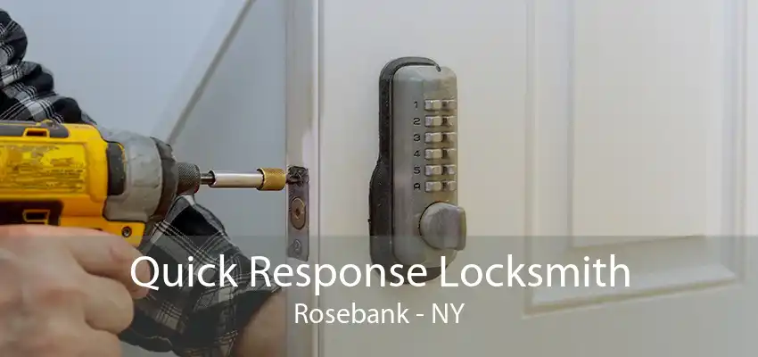 Quick Response Locksmith Rosebank - NY