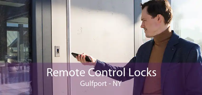 Remote Control Locks Gulfport - NY