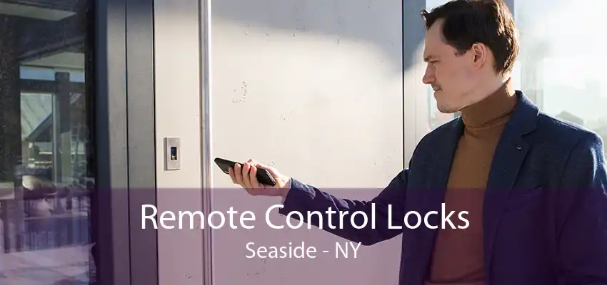 Remote Control Locks Seaside - NY