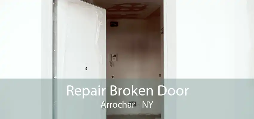 Repair Broken Door Arrochar - NY