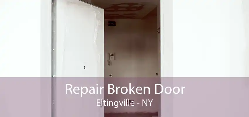 Repair Broken Door Eltingville - NY