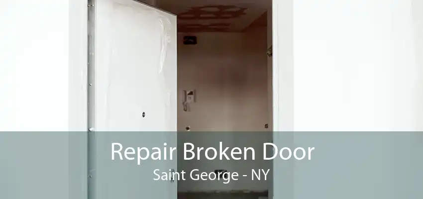 Repair Broken Door Saint George - NY