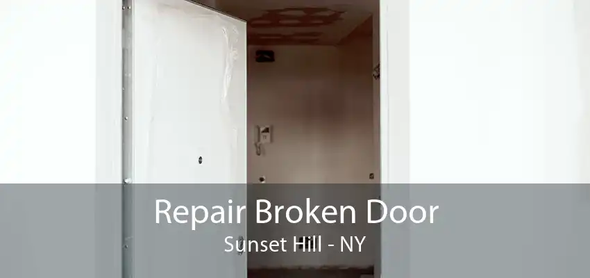 Repair Broken Door Sunset Hill - NY