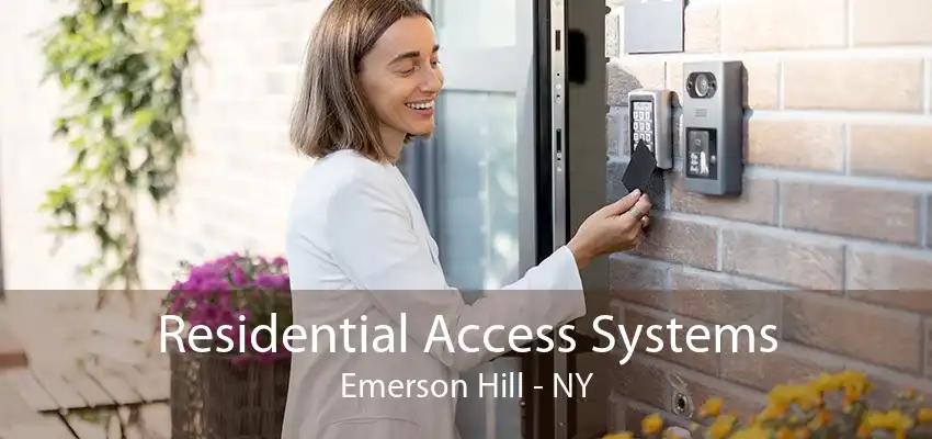 Residential Access Systems Emerson Hill - NY