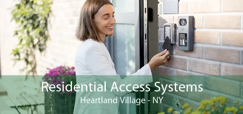 Residential Access Systems Heartland Village - NY