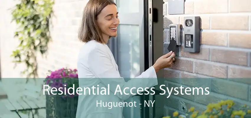 Residential Access Systems Huguenot - NY