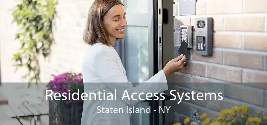 Residential Access Systems Staten Island - NY