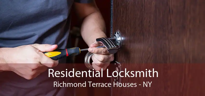 Residential Locksmith Richmond Terrace Houses - NY