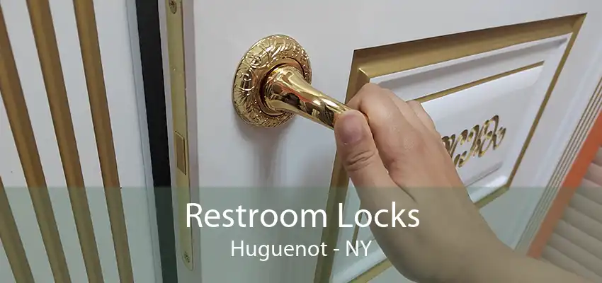 Restroom Locks Huguenot - NY