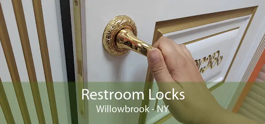 Restroom Locks Willowbrook - NY