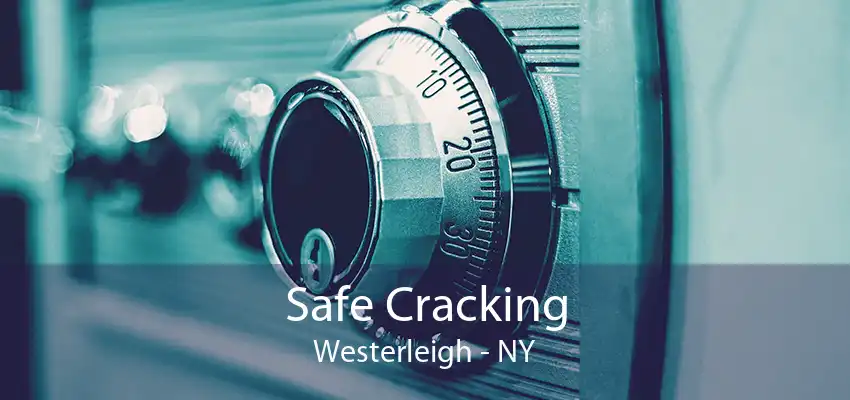 Safe Cracking Westerleigh - NY