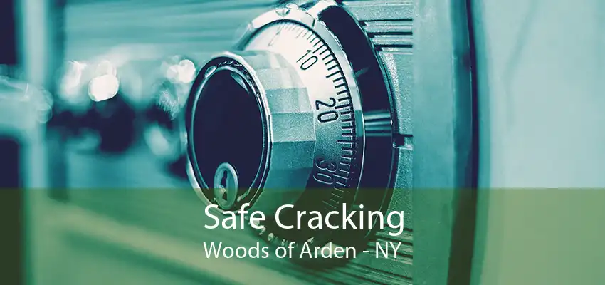 Safe Cracking Woods of Arden - NY