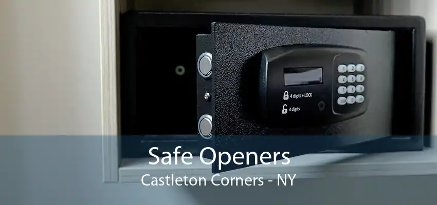 Safe Openers Castleton Corners - NY