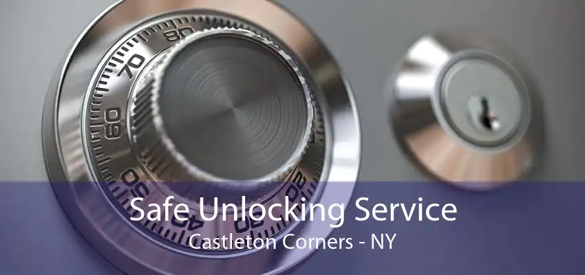 Safe Unlocking Service Castleton Corners - NY