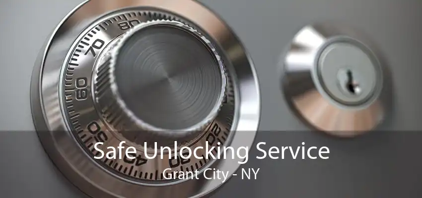 Safe Unlocking Service Grant City - NY