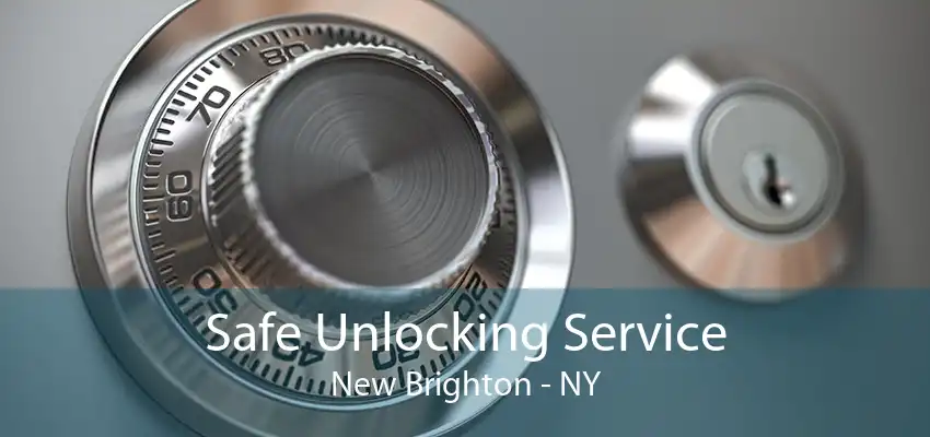 Safe Unlocking Service New Brighton - NY