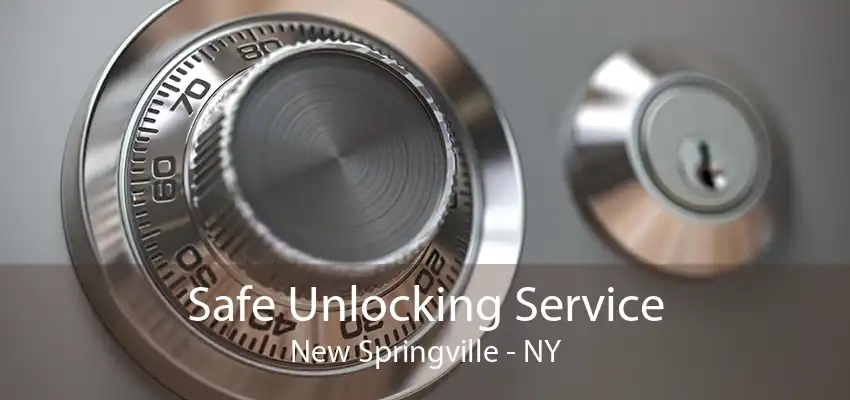 Safe Unlocking Service New Springville - NY