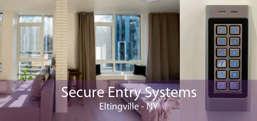 Secure Entry Systems Eltingville - NY