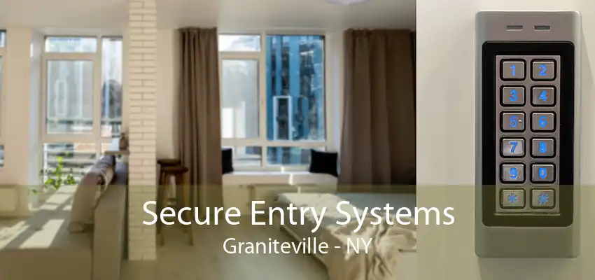 Secure Entry Systems Graniteville - NY