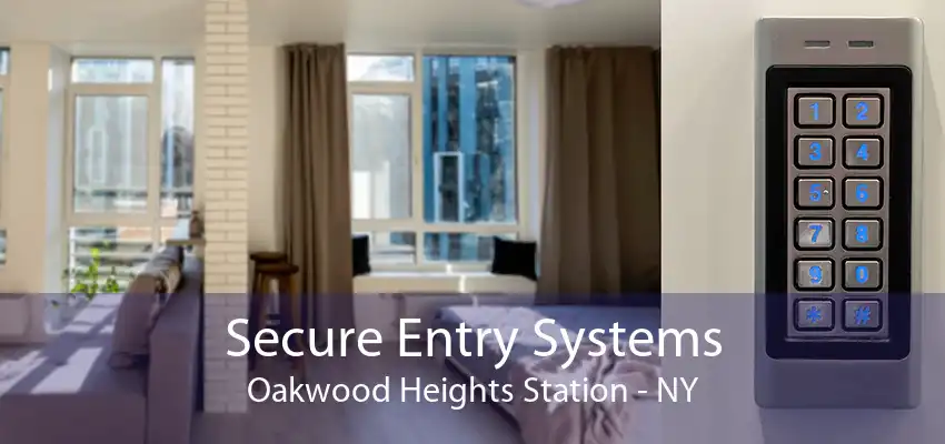 Secure Entry Systems Oakwood Heights Station - NY