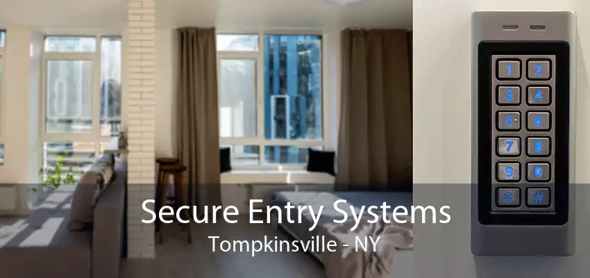 Secure Entry Systems Tompkinsville - NY