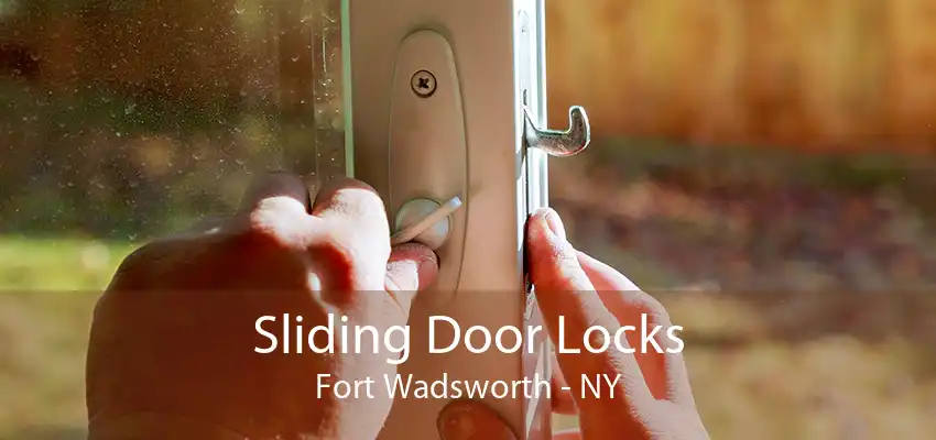 Sliding Door Locks Fort Wadsworth - NY