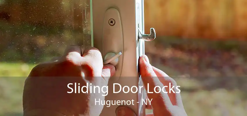 Sliding Door Locks Huguenot - NY