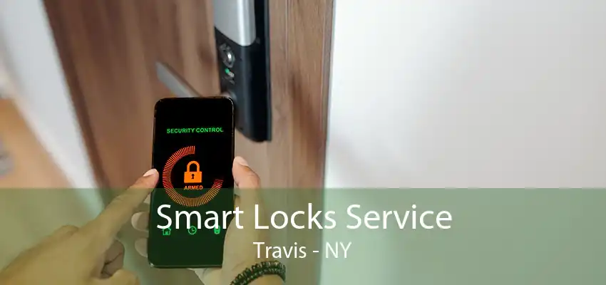 Smart Locks Service Travis - NY